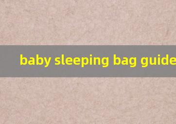  baby sleeping bag guide